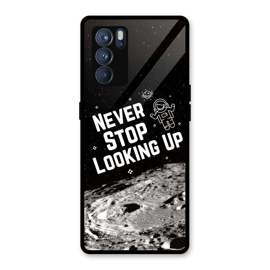 Never Stop Looking Up Glass Back Case for Oppo Reno6 Pro 5G