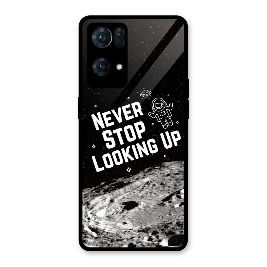Never Stop Looking Up Glass Back Case for Oppo Reno7 Pro 5G