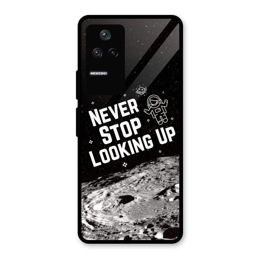 Never Stop Looking Up Glass Back Case for Poco F4 5G