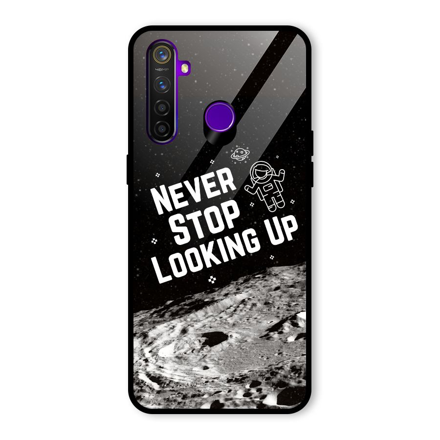 Never Stop Looking Up Glass Back Case for Realme 5 Pro