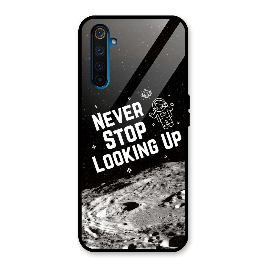 Never Stop Looking Up Glass Back Case for Realme 6 Pro