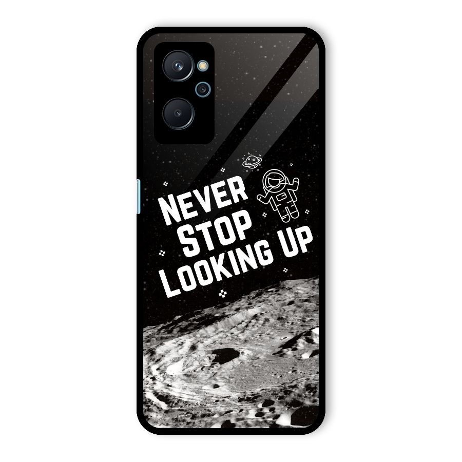 Never Stop Looking Up Glass Back Case for Realme 9i