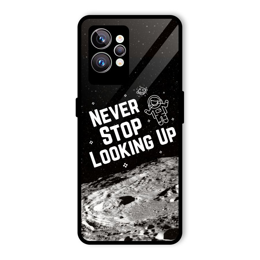 Never Stop Looking Up Glass Back Case for Realme GT2 Pro