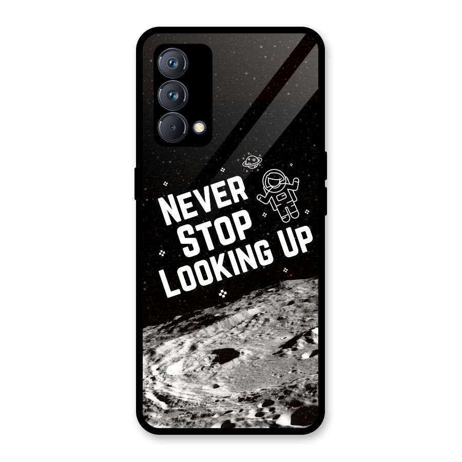 Never Stop Looking Up Glass Back Case for Realme GT Master Edition
