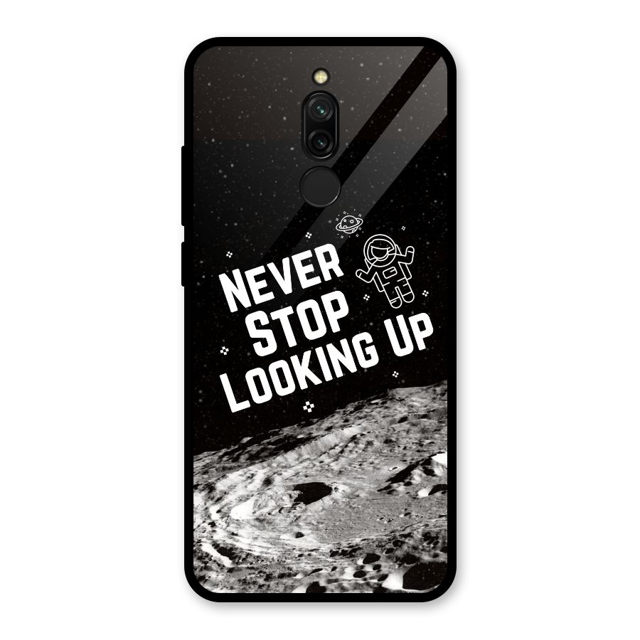 Never Stop Looking Up Glass Back Case for Redmi 8