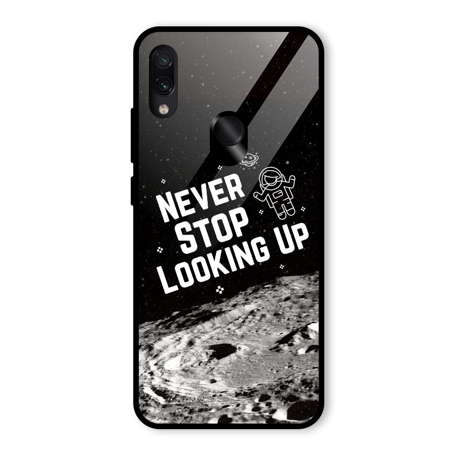 Never Stop Looking Up Glass Back Case for Redmi Note 7