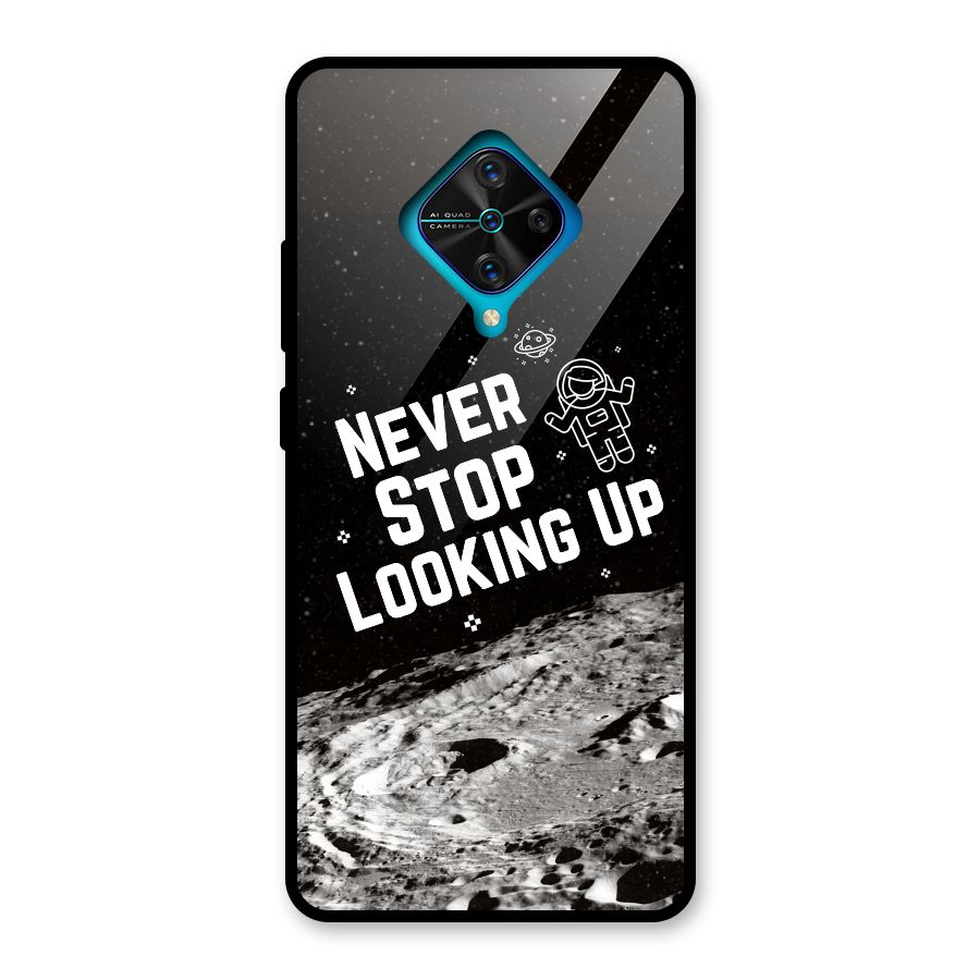 Never Stop Looking Up Glass Back Case for Vivo S1 Pro