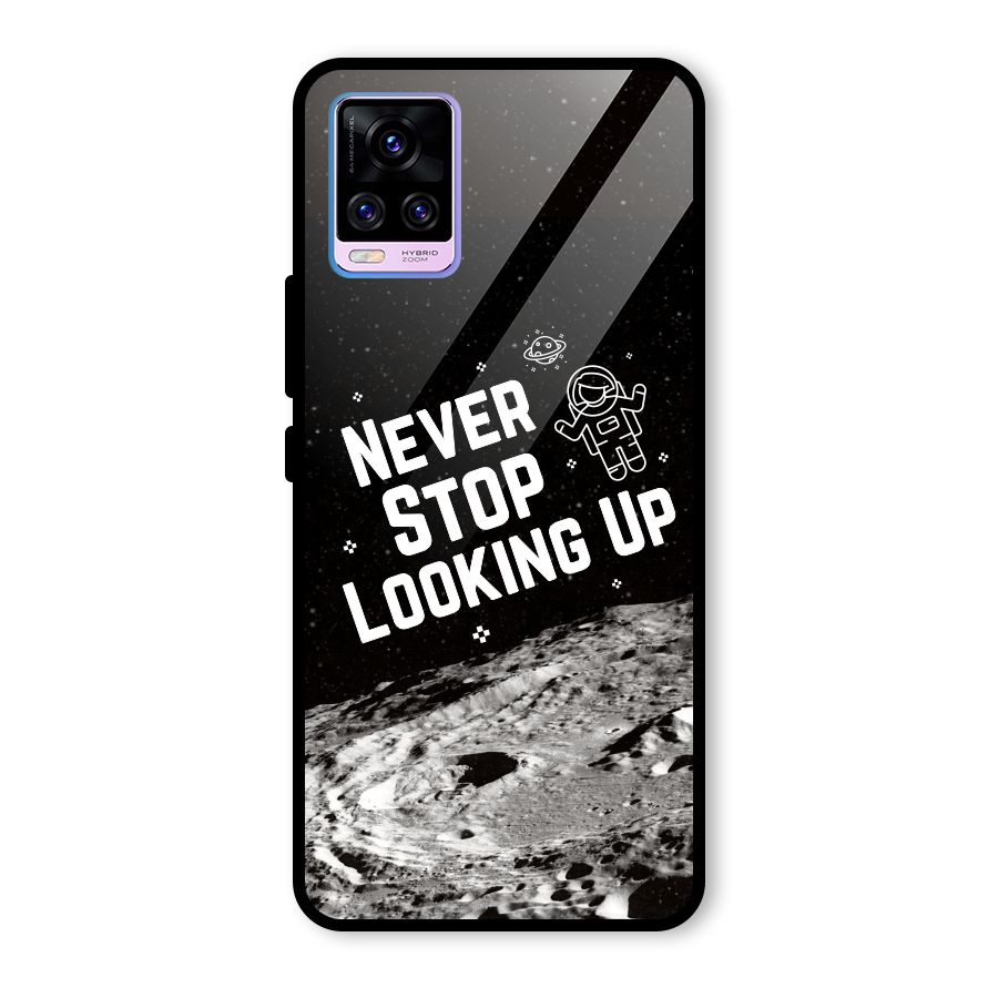 Never Stop Looking Up Glass Back Case for Vivo V20 Pro