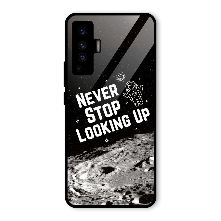 Never Stop Looking Up Glass Back Case for Vivo X50