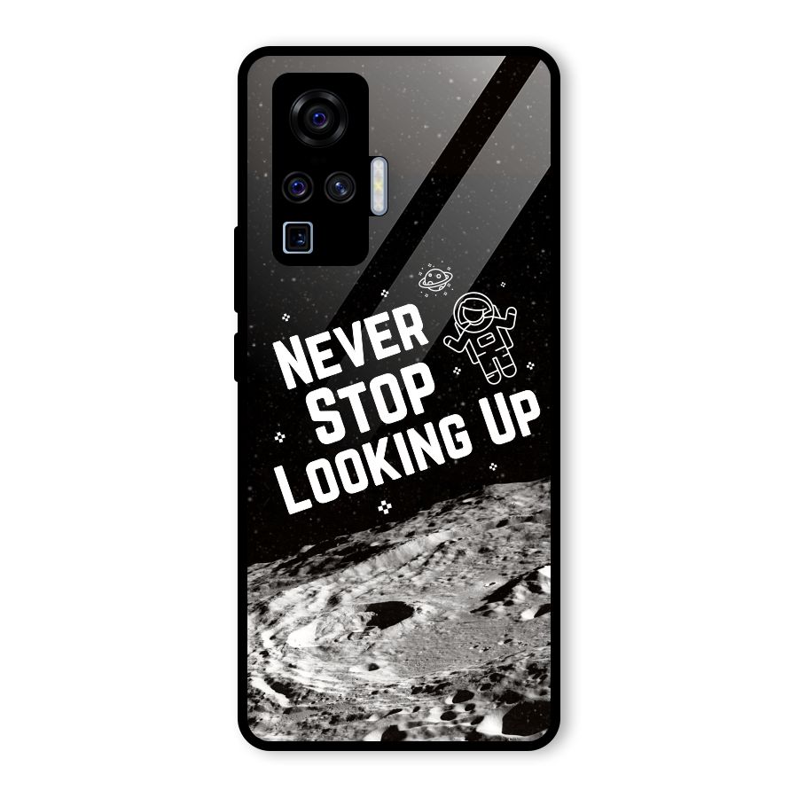 Never Stop Looking Up Glass Back Case for Vivo X50 Pro