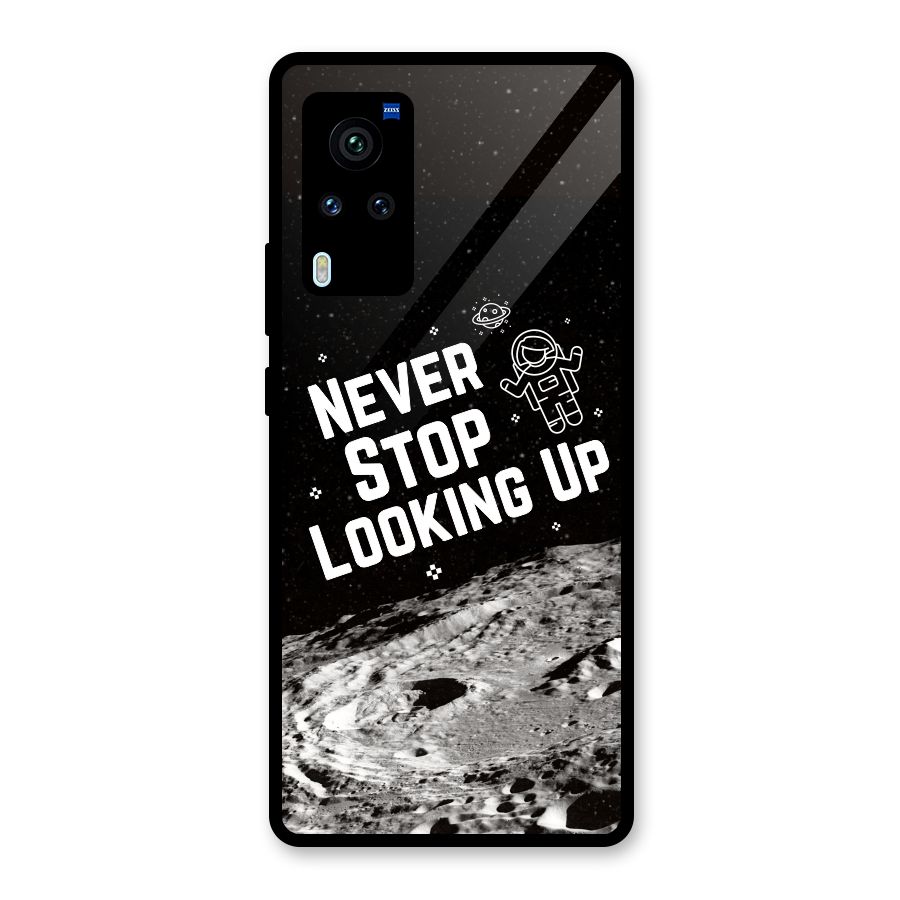 Never Stop Looking Up Glass Back Case for Vivo X60 Pro