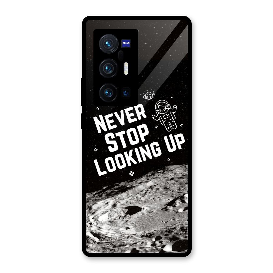 Never Stop Looking Up Glass Back Case for Vivo X70 Pro Plus