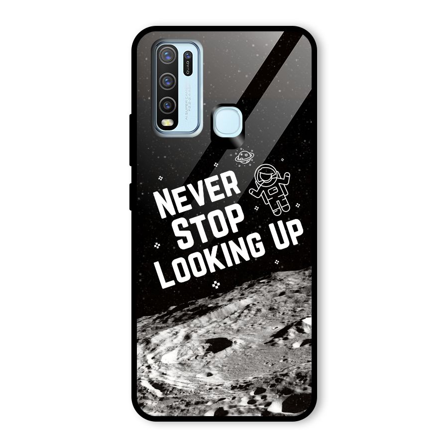 Never Stop Looking Up Glass Back Case for Vivo Y30