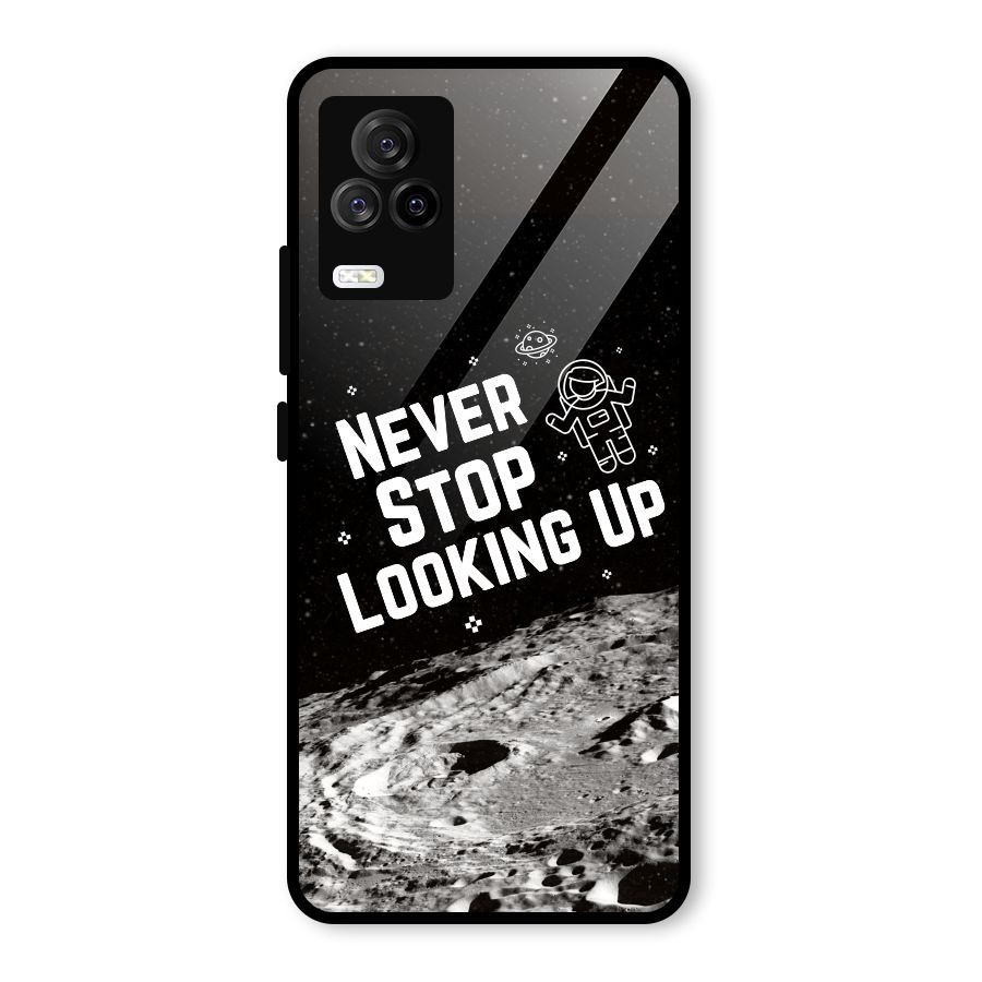 Never Stop Looking Up Glass Back Case for Vivo iQOO 7 Legend 5G