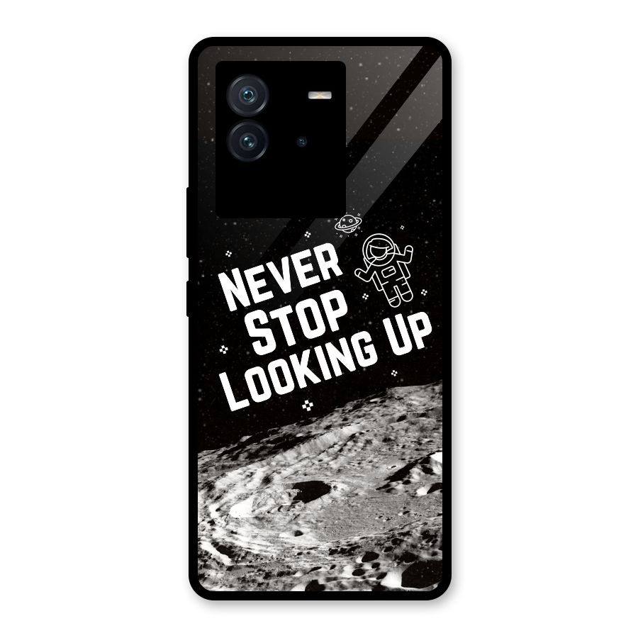 Never Stop Looking Up Glass Back Case for Vivo iQOO Neo 6 5G