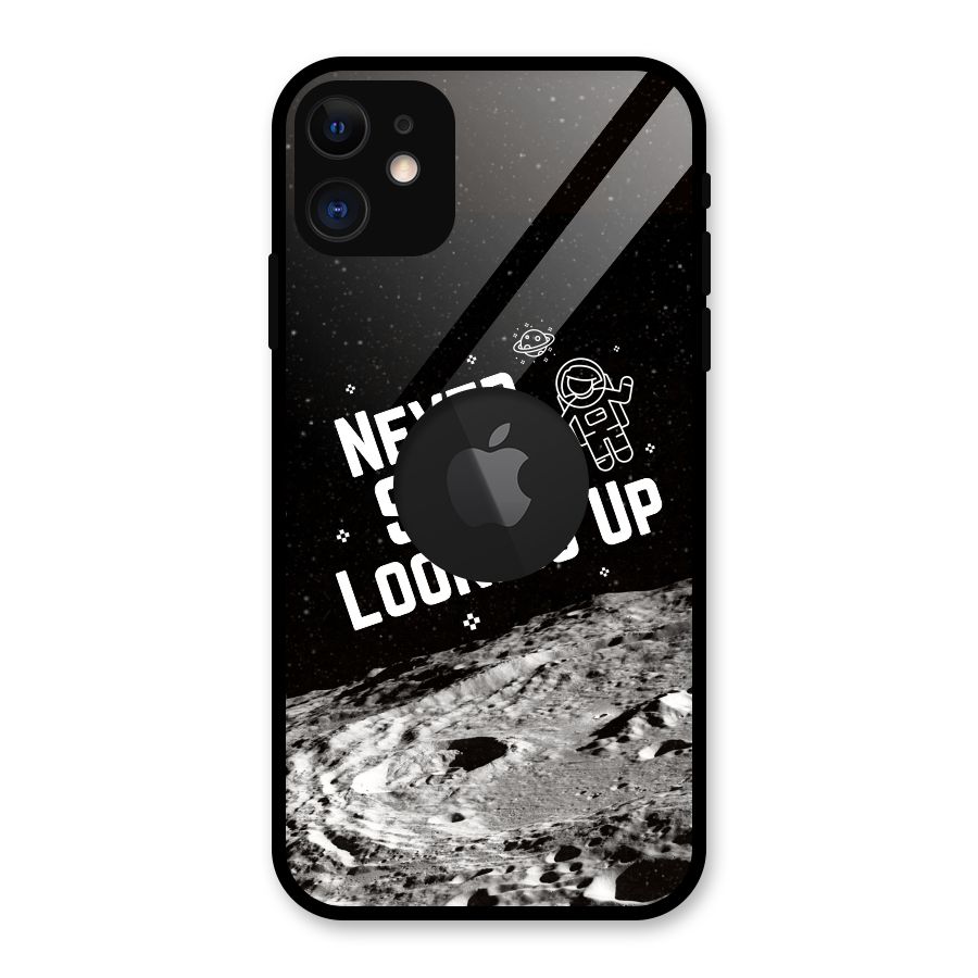 Never Stop Looking Up Glass Back Case for iPhone 11 Logo Cut