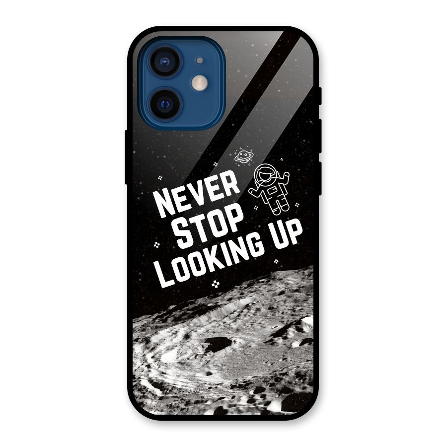 Never Stop Looking Up Glass Back Case for iPhone 12 Mini