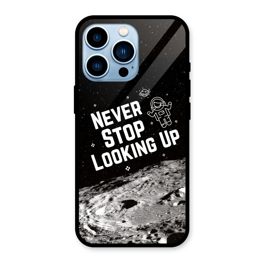 Never Stop Looking Up Glass Back Case for iPhone 13 Pro