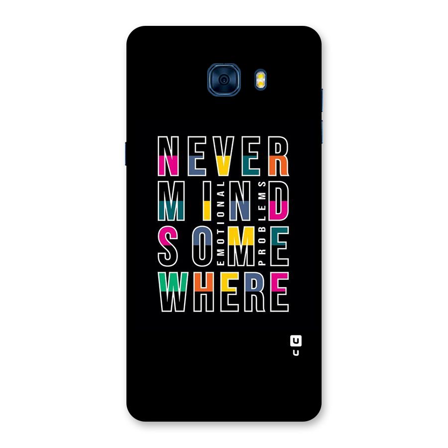 Nevermind Somewhere Back Case for Galaxy C7 Pro
