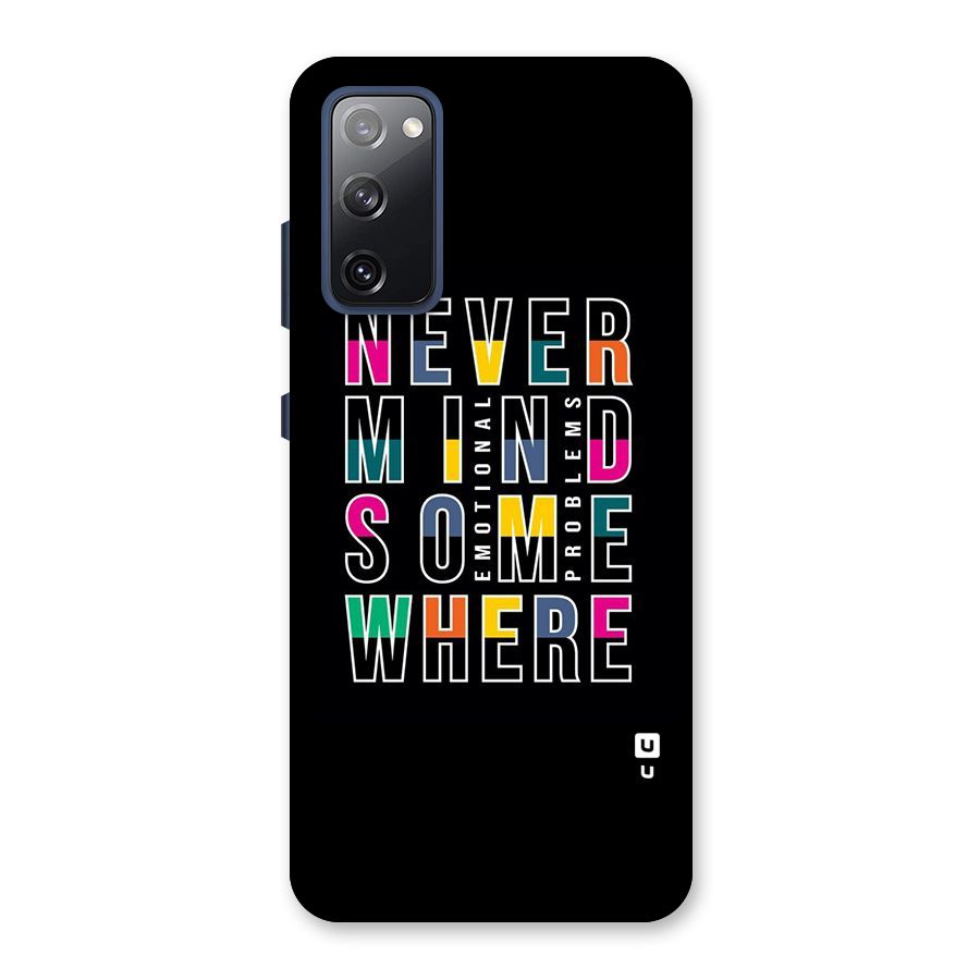 Nevermind Somewhere Back Case for Galaxy S20 FE