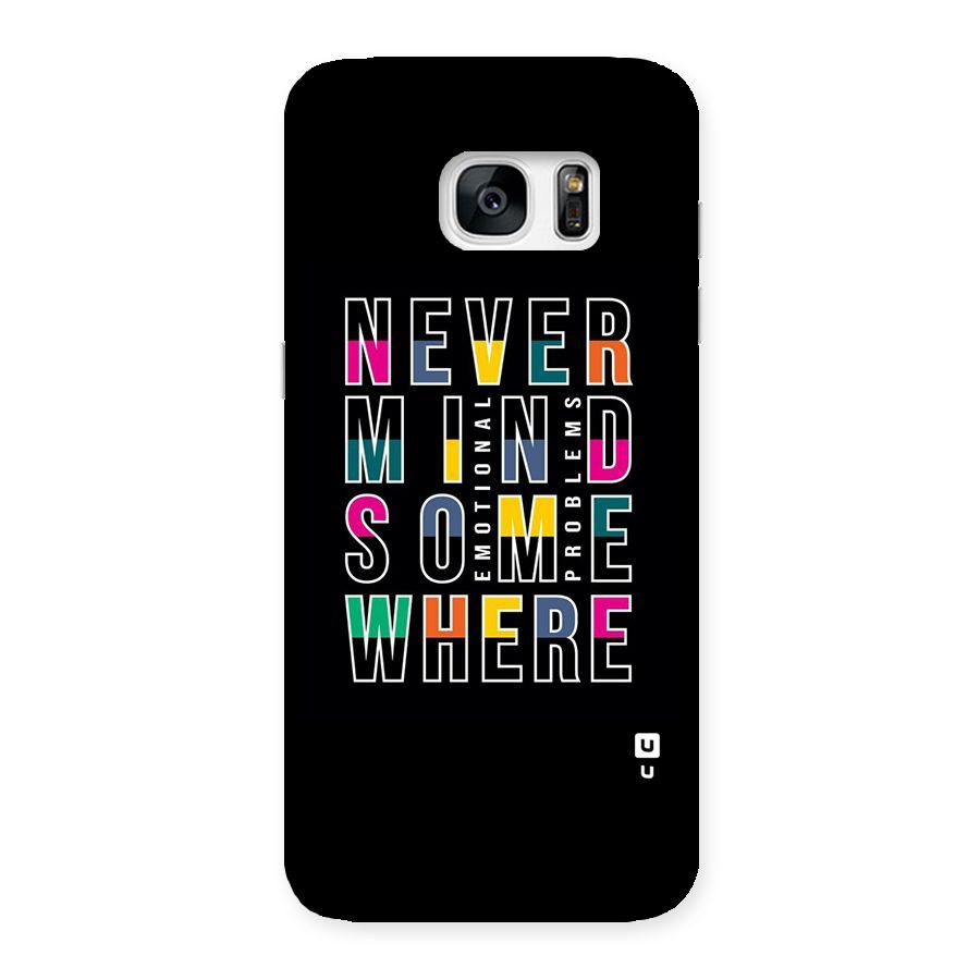 Nevermind Somewhere Back Case for Galaxy S7 Edge