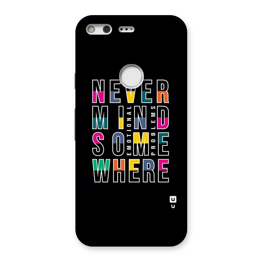 Nevermind Somewhere Back Case for Google Pixel