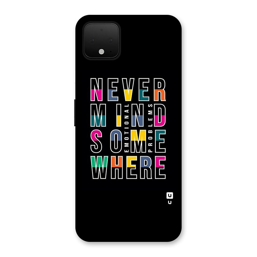 Nevermind Somewhere Back Case for Google Pixel 4 XL