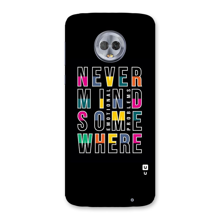 Nevermind Somewhere Back Case for Moto G6 Plus