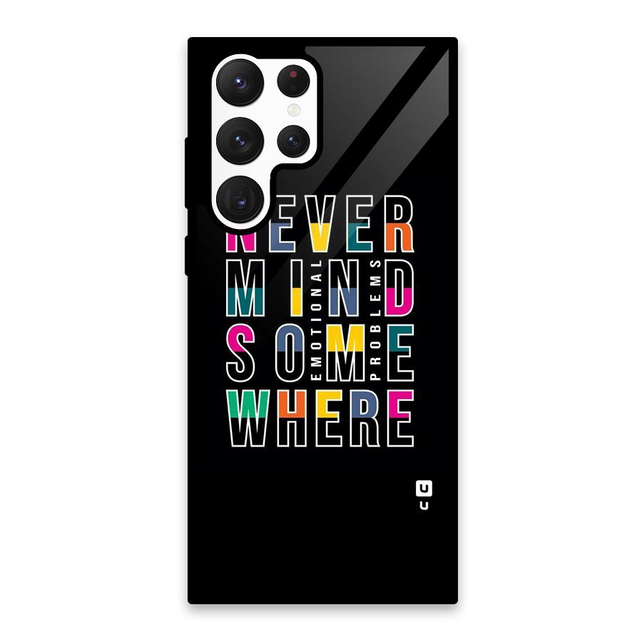 Nevermind Somewhere Glass Back Case for Galaxy S22 Ultra 5G