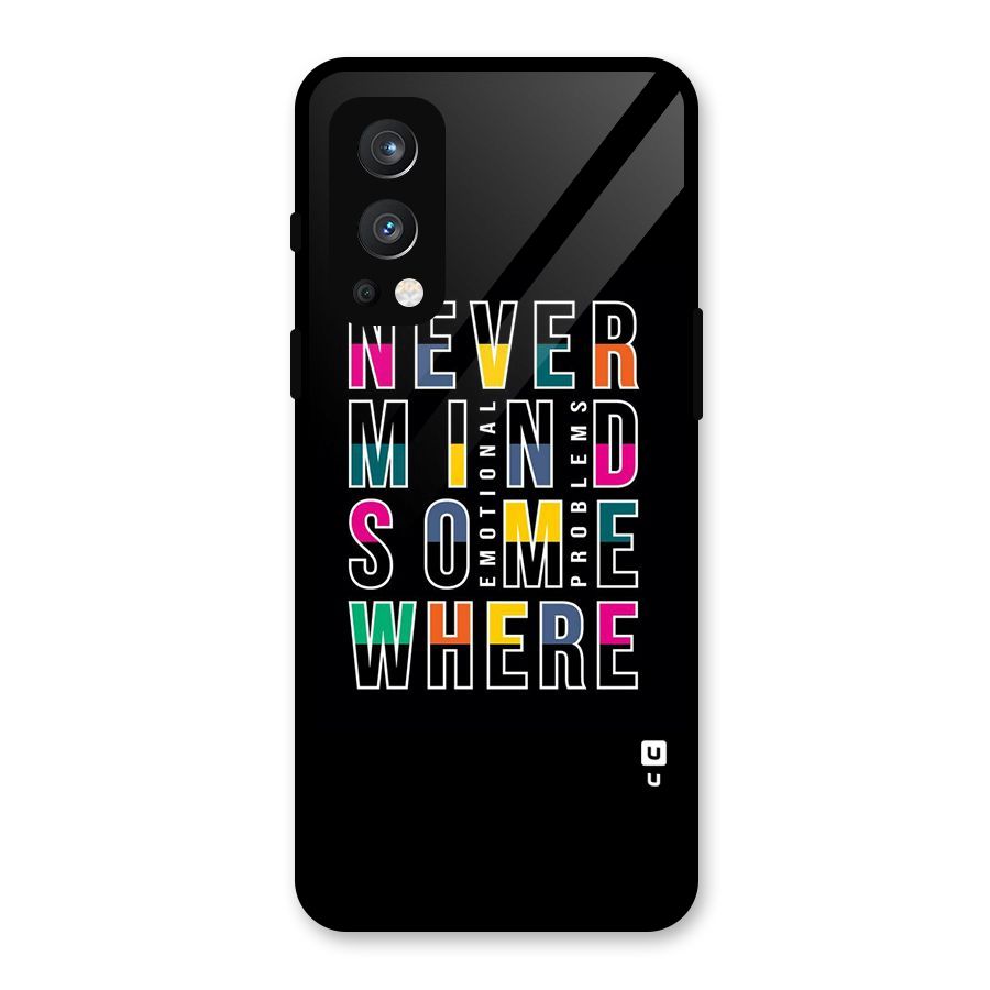 Nevermind Somewhere Glass Back Case for OnePlus Nord 2 5G
