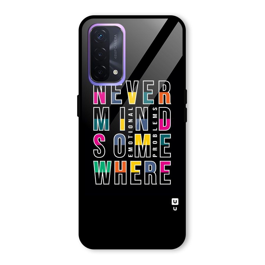 Nevermind Somewhere Glass Back Case for Oppo A74 5G
