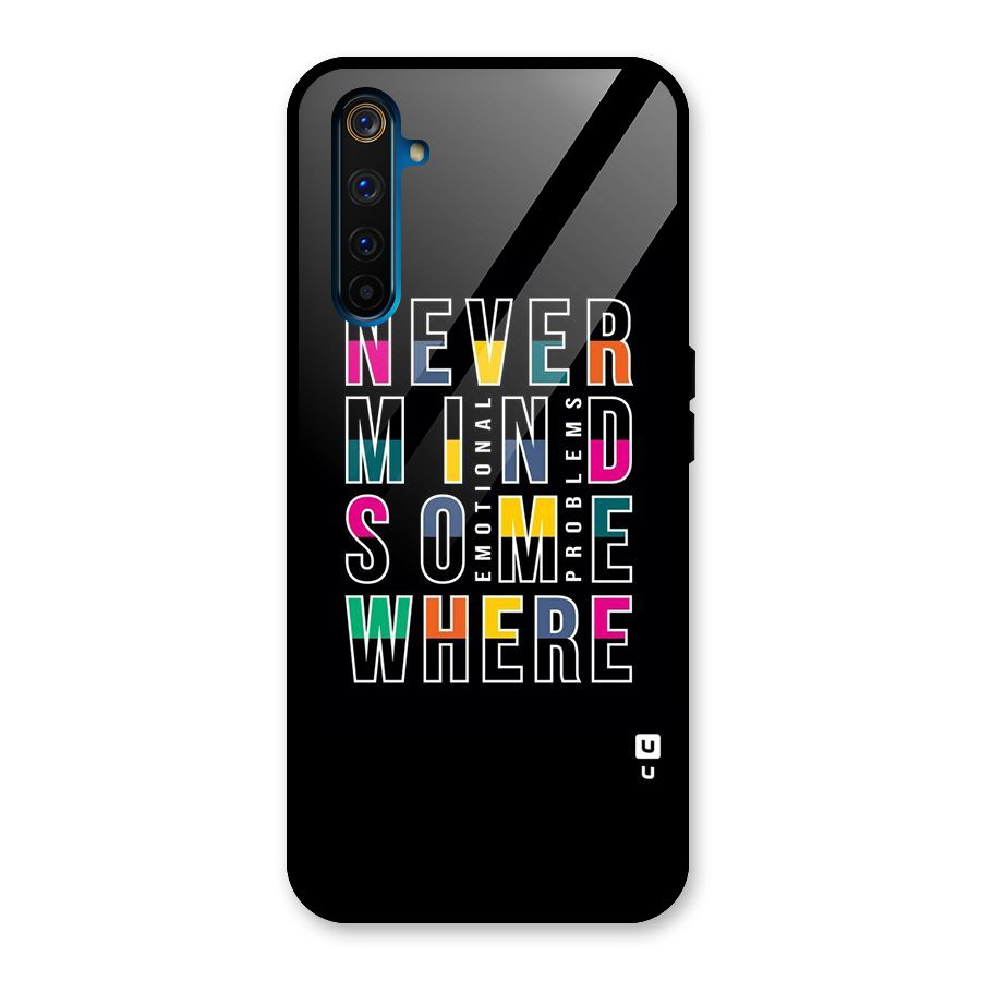 Nevermind Somewhere Glass Back Case for Realme 6 Pro