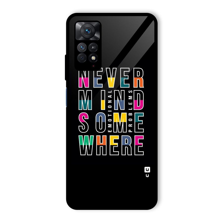 Nevermind Somewhere Glass Back Case for Redmi Note 11 Pro