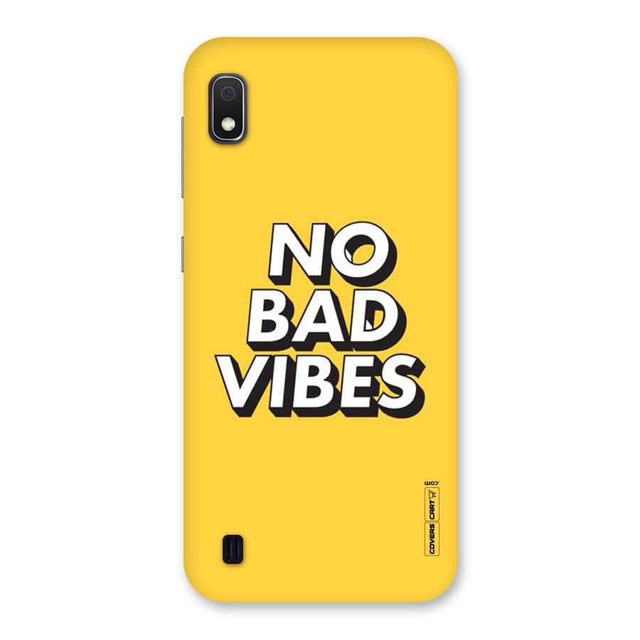 No Bad Vibes Back Case for Galaxy A10