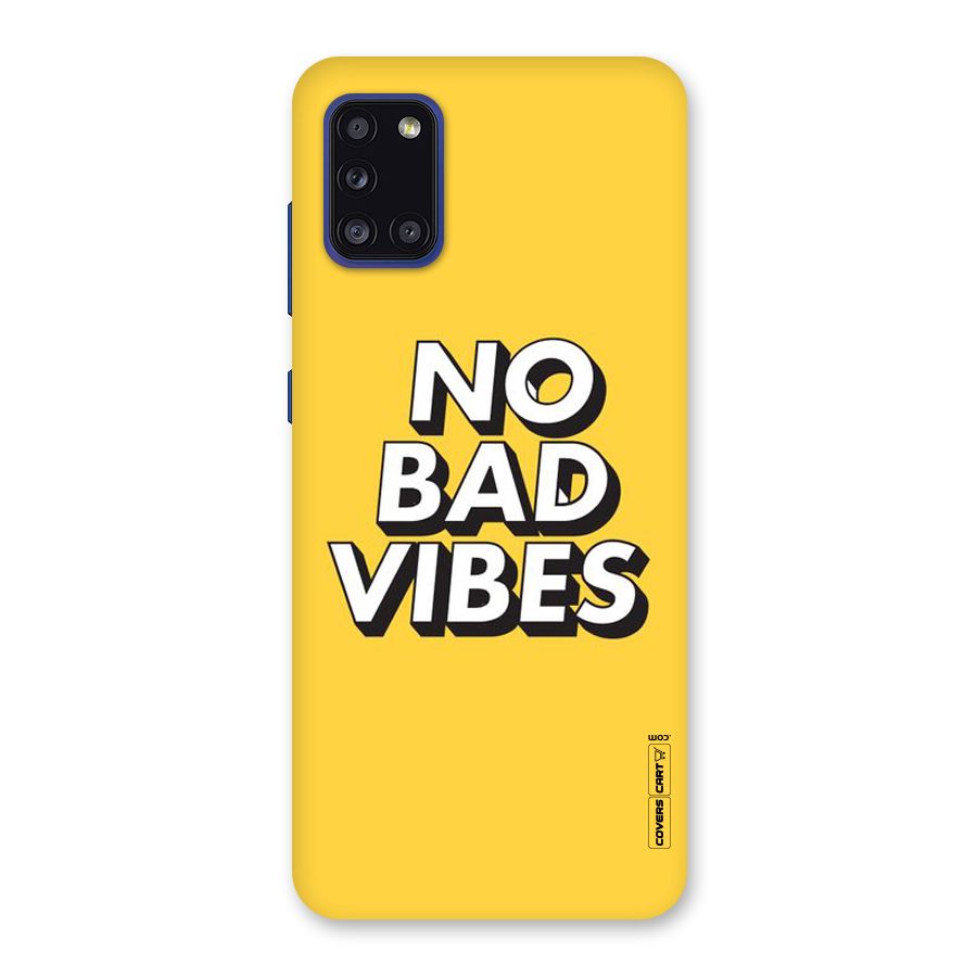 No Bad Vibes Back Case for Galaxy A31