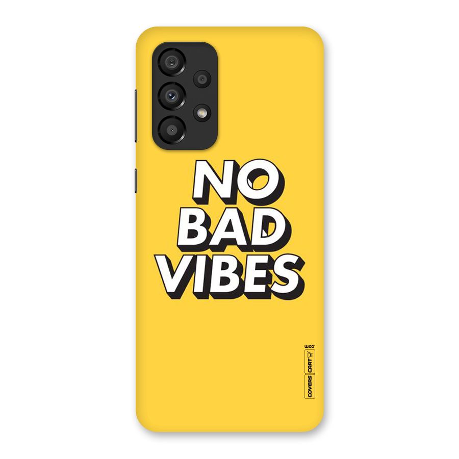 No Bad Vibes Back Case for Galaxy A33 5G