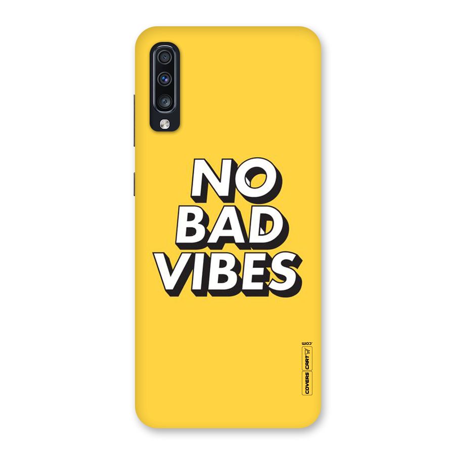 No Bad Vibes Back Case for Galaxy A70