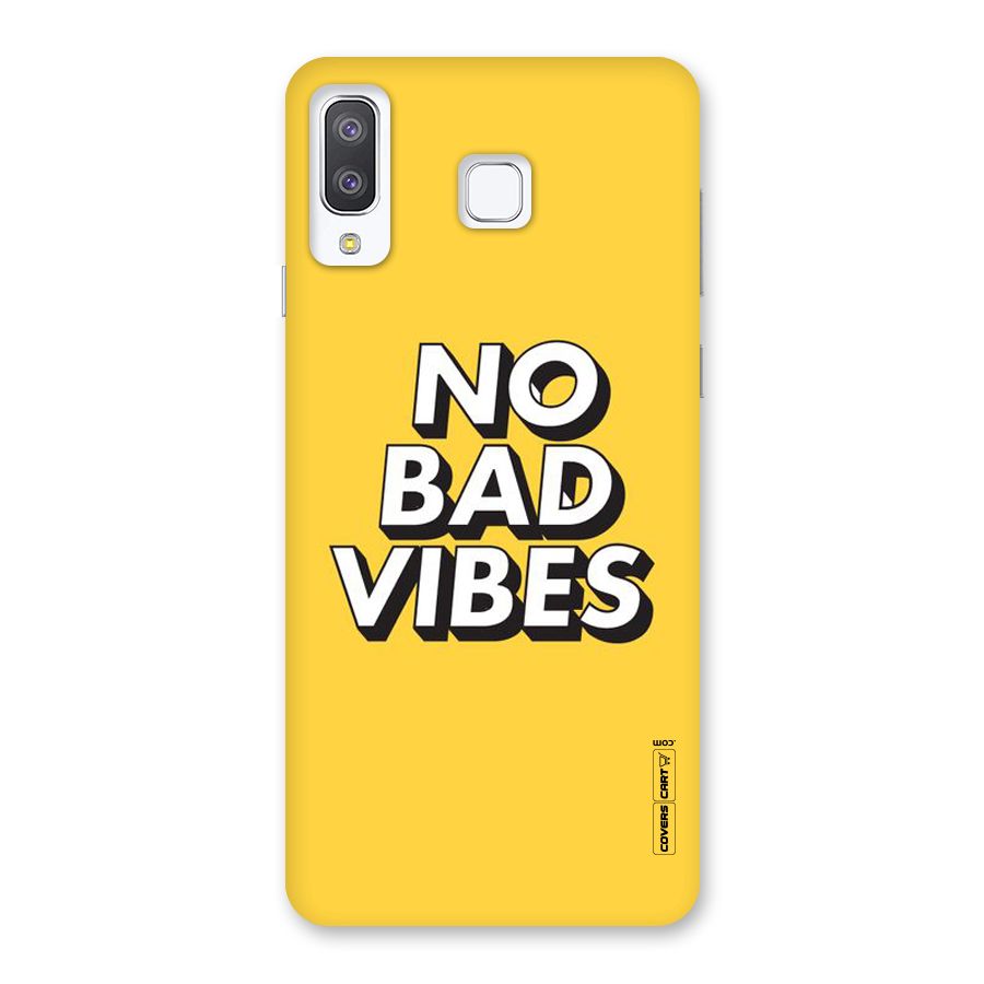 No Bad Vibes Back Case for Galaxy A8 Star