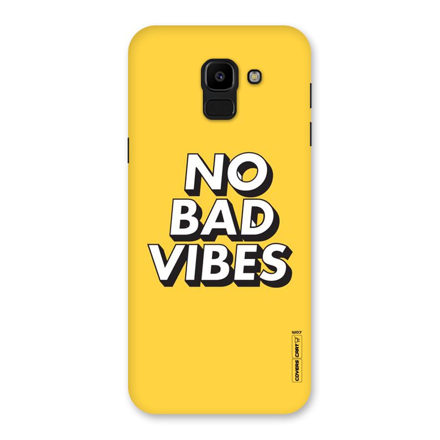 No Bad Vibes Back Case for Galaxy J6