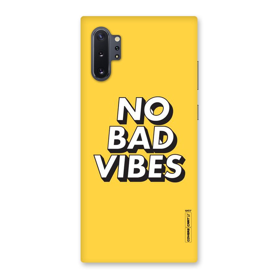 No Bad Vibes Back Case for Galaxy Note 10 Plus