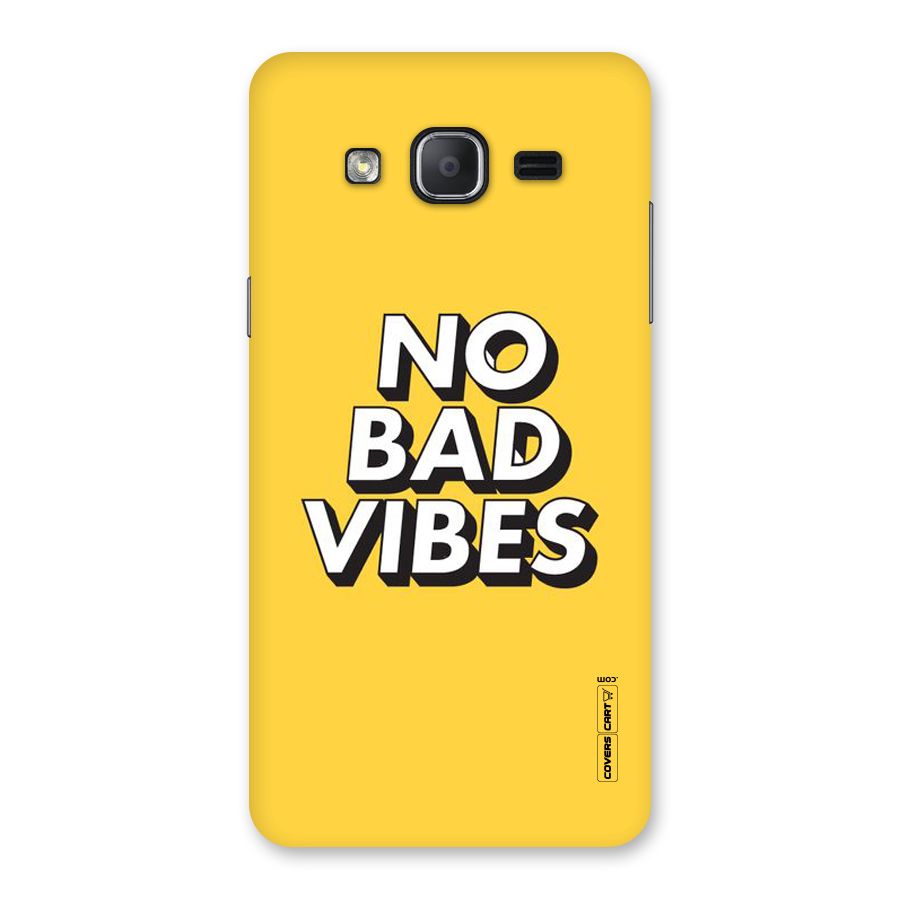 No Bad Vibes Back Case for Galaxy On7 2015