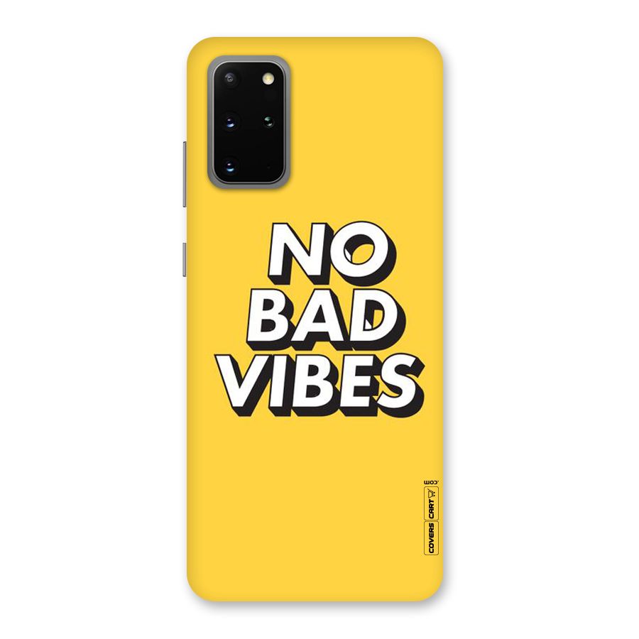 No Bad Vibes Back Case for Galaxy S20 Plus