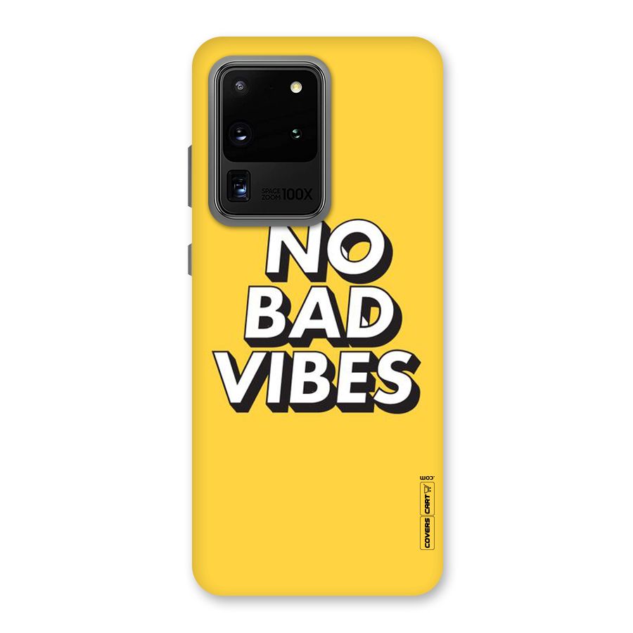 No Bad Vibes Back Case for Galaxy S20 Ultra