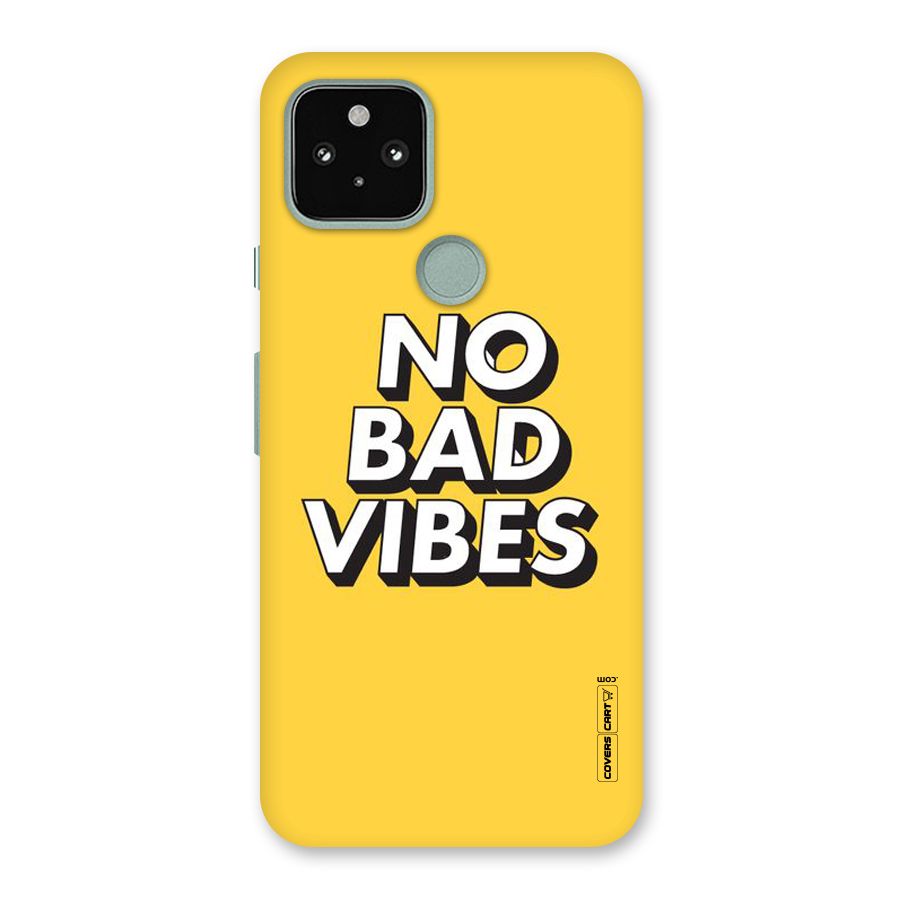No Bad Vibes Back Case for Google Pixel 5