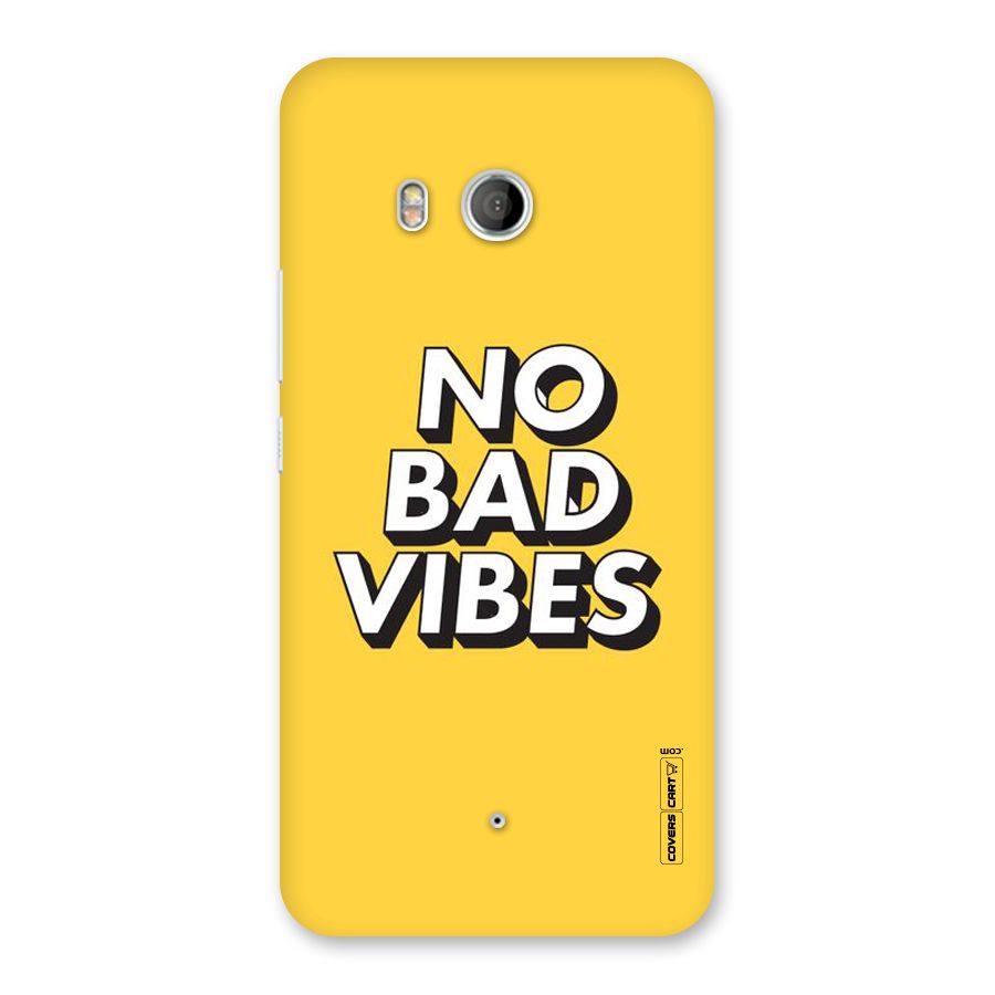 No Bad Vibes Back Case for HTC U11