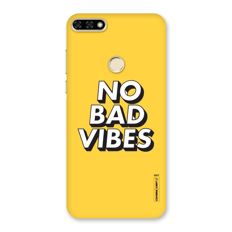 No Bad Vibes Back Case for Honor 7A