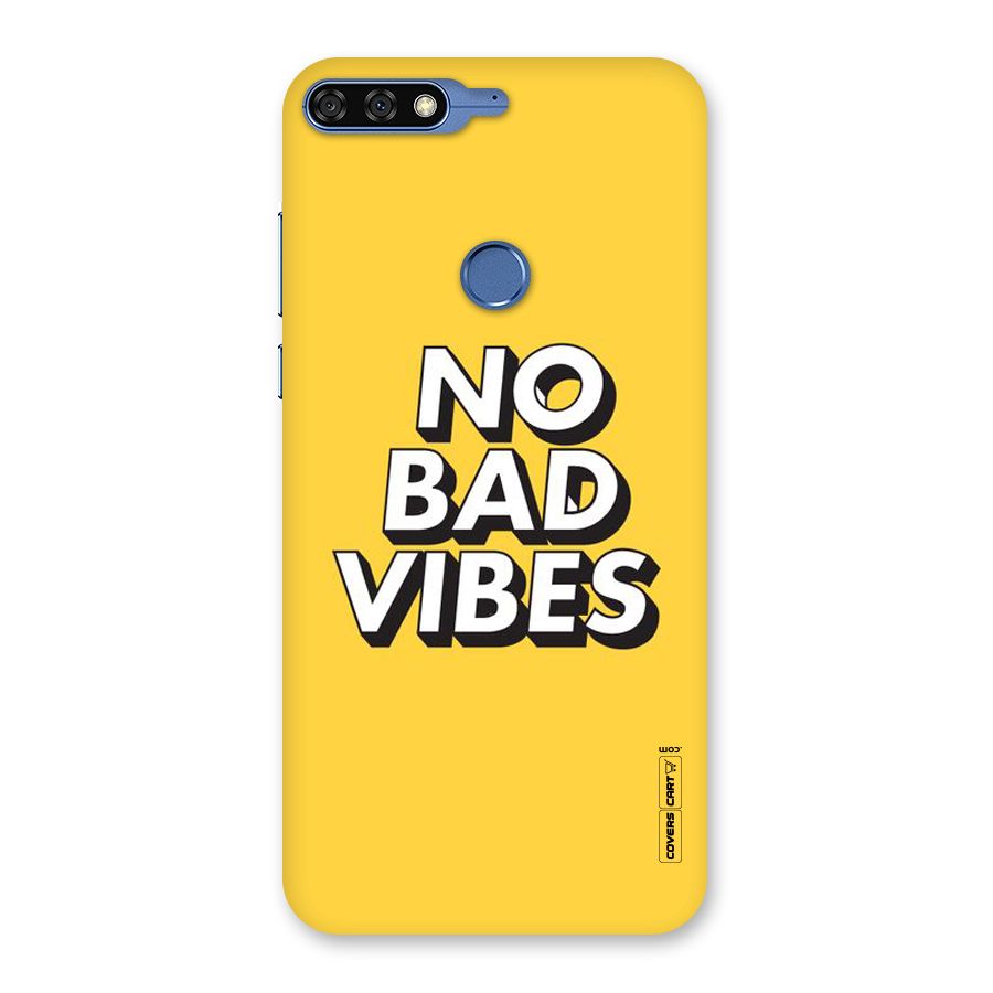 No Bad Vibes Back Case for Honor 7C
