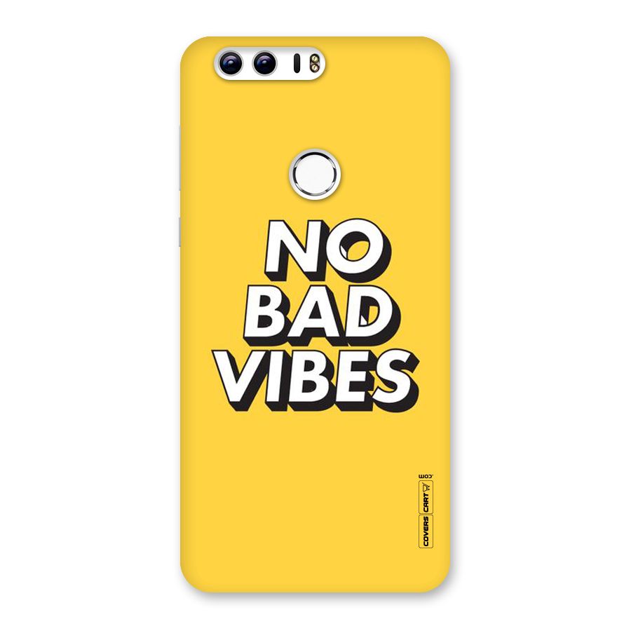 No Bad Vibes Back Case for Honor 8