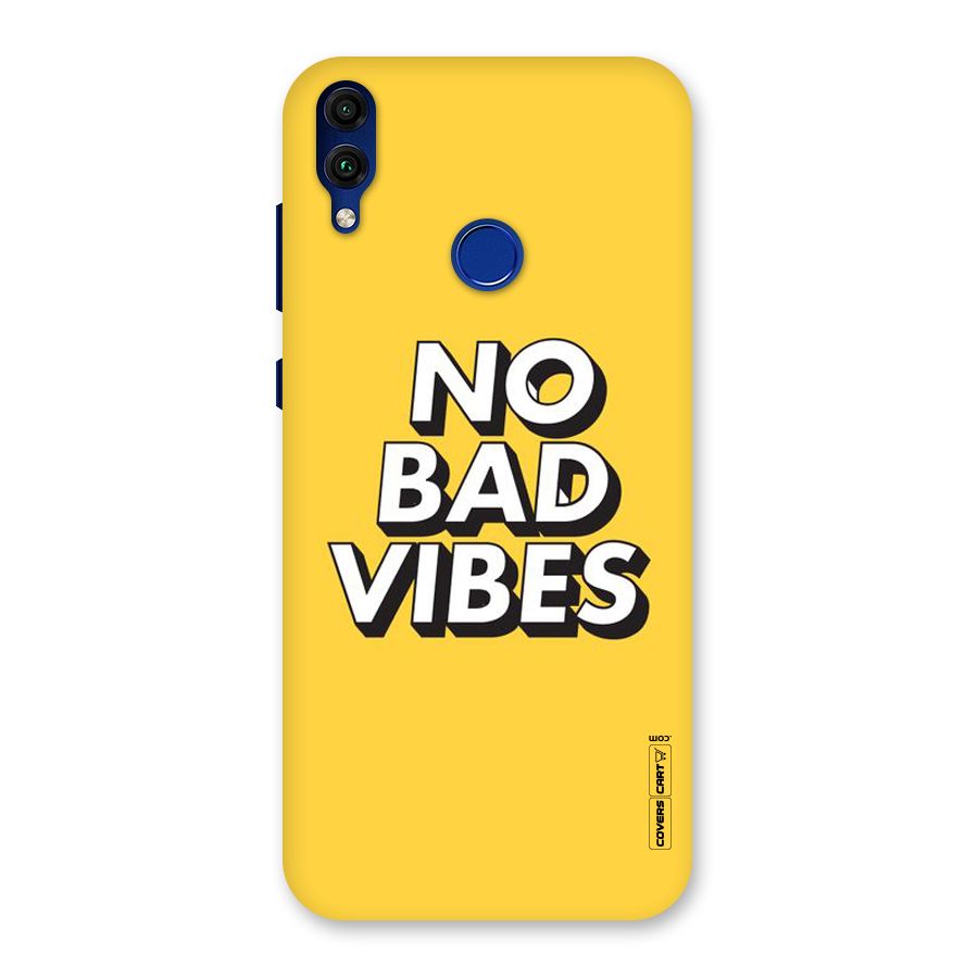 No Bad Vibes Back Case for Honor 8C