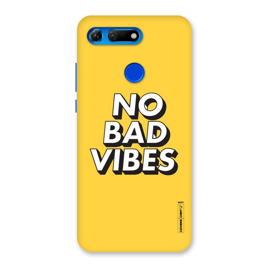 No Bad Vibes Back Case for Honor View 20
